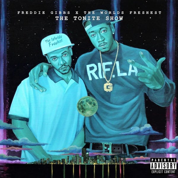 The Tonite Show with Freddie Gibbs & The Worlds Freshest cover