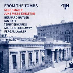 From the Tombs (feat. Fergal Lawler, Marcus Holdaway, Terry Edwards & Ian Catt) album cover