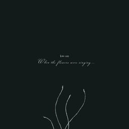 When the Flowers Were Singing... album cover