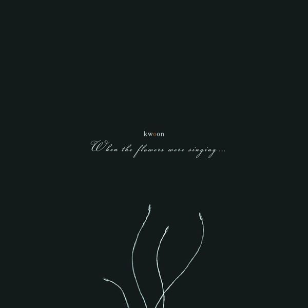 When the Flowers Were Singing... album cover