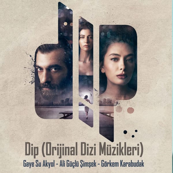 Dip (Orijinal Dizi Müzikleri) cover