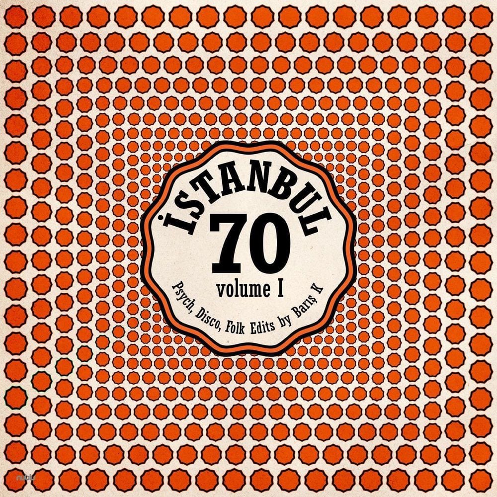 ISTANBUL70 : Disco, Psych, Folk Edits by Barış K Vol.1 cover