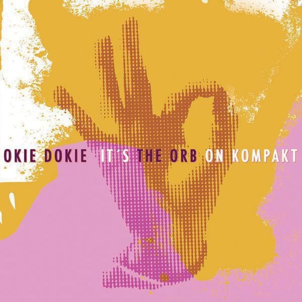 Okie Dokie It's The Orb on Kompakt cover