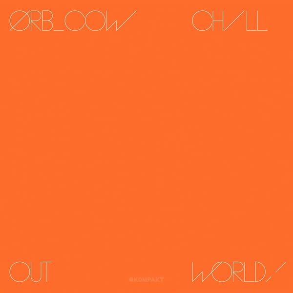 COW / Chill Out, World! cover