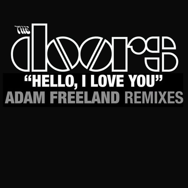 Hello I Love You (Adam Freeland Mixes) cover