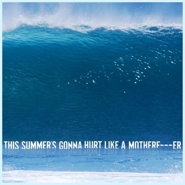 This Summer's Gonna Hurt like a Motherfucker cover