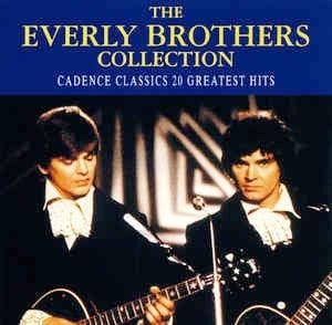 The Everly Brothers Collection: Cadence Classics - 20 Greatest Hits cover