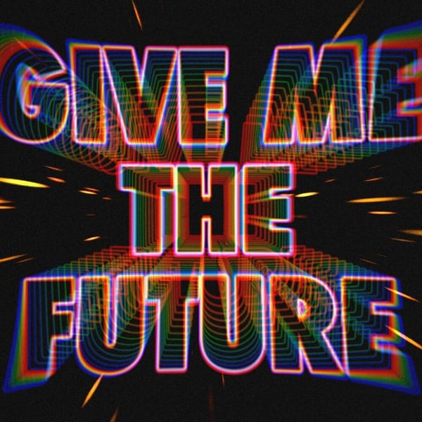 Give Me the Future cover