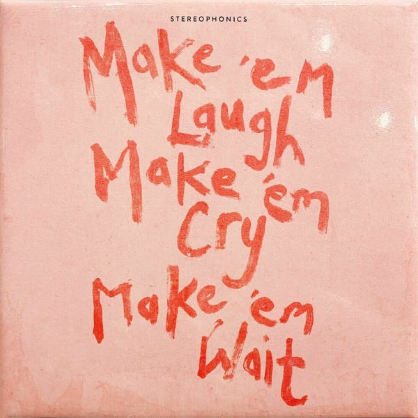 Make 'em Laugh, Make 'em Cry, Make 'em Wait cover