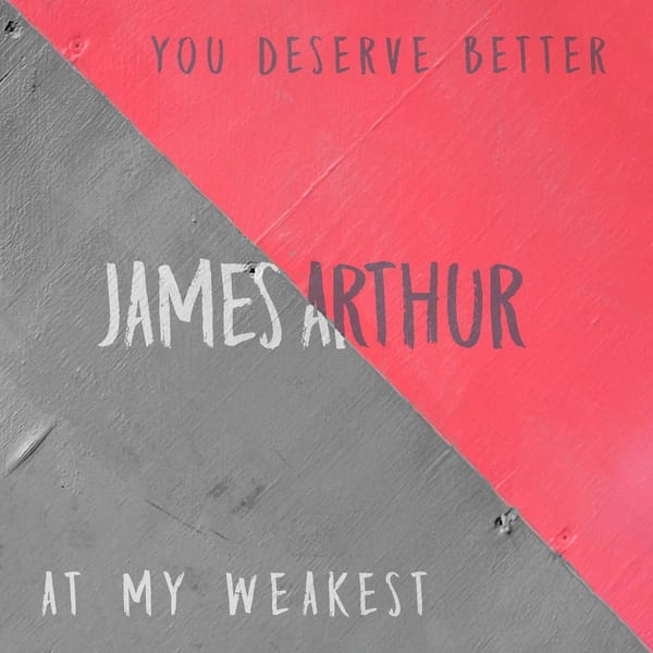 You Deserve Better / At My Weakest cover