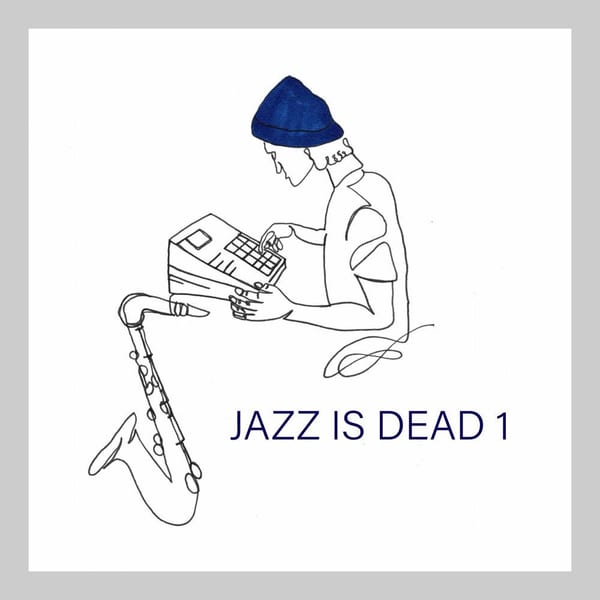 Jazz Is Dead