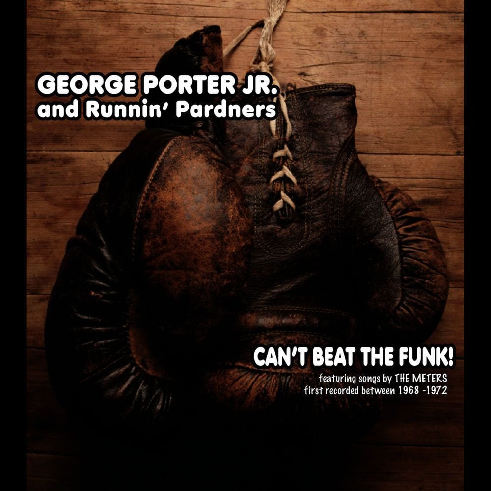 George Porter Jr. & Runnin' Pardners