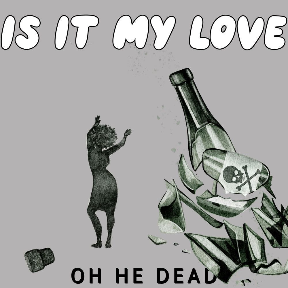 Oh He Dead