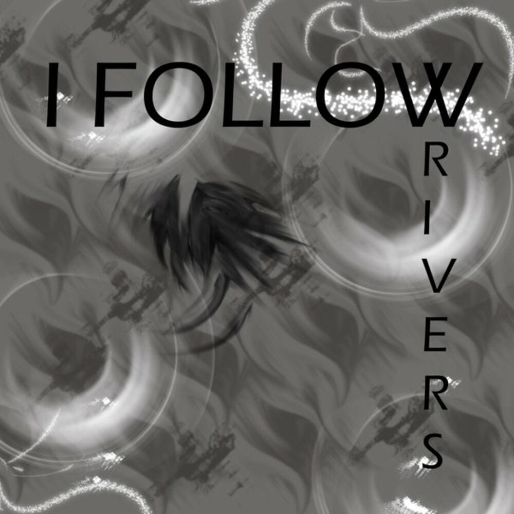 I Follow Rivers